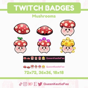May include: Set of six Twitch badges featuring cartoon mushrooms in various colors and styles. The badges are available in three sizes: 72x72, 36x36, and 18x18. The text "QueenKastleFae" appears on the badges.