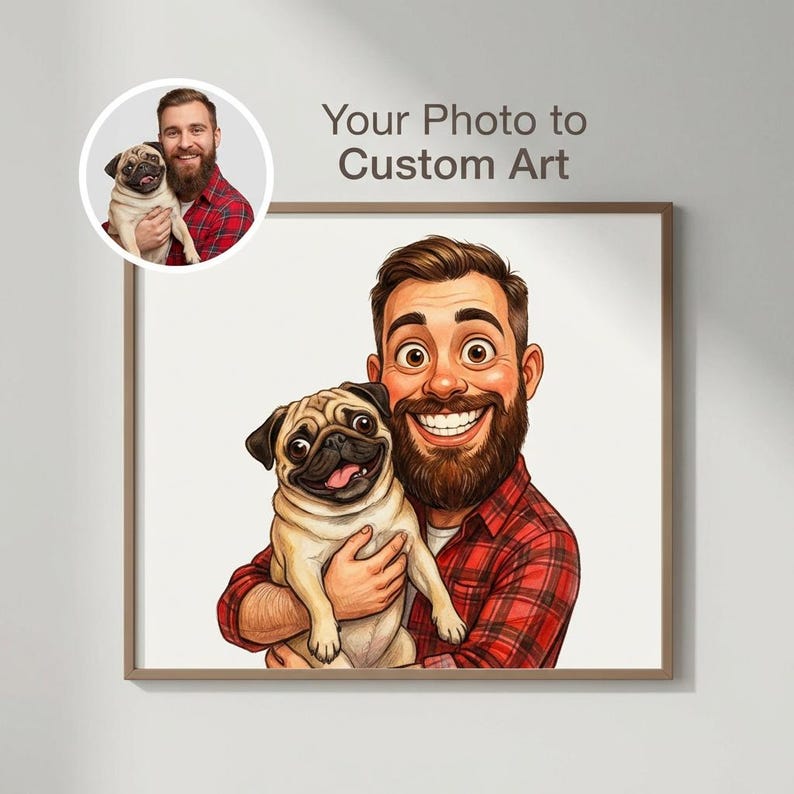 May include: A digital illustration of a man holding a pug dog. The man has a beard and is wearing a red plaid shirt. The pug is light brown with a black face. The image is framed and has the text "Your Photo to Custom Art".