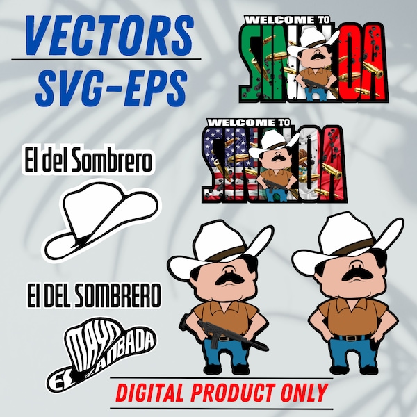 El Mayo - Sinaloa - El del sombrero Vectors EPS, SVG, digital producto only instant download Mex and USA flag
