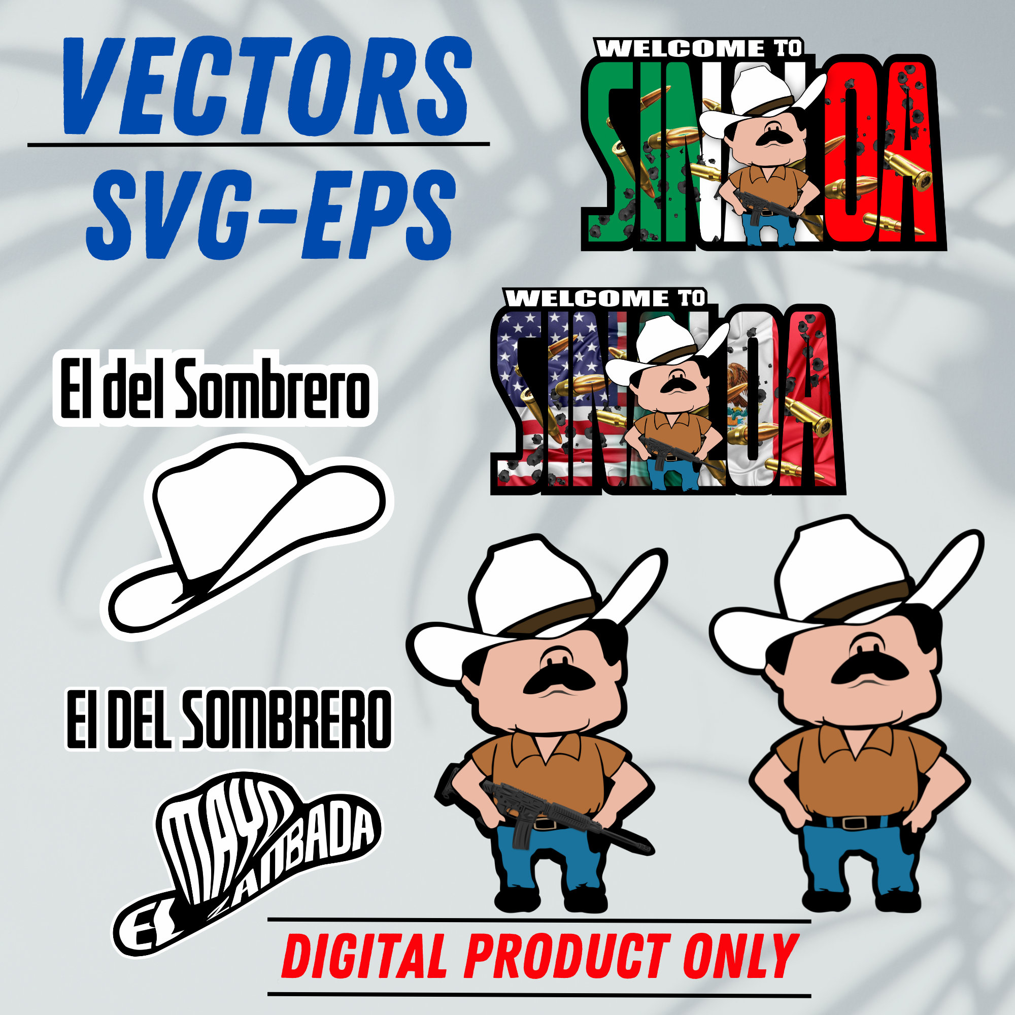 El Mayo Sinaloa El Del Sombrero Vectors EPS, SVG, Digital Producto Only Instant Download Mex and