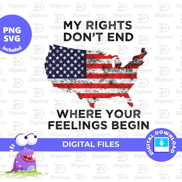 my rights dont end where your feelings begin, Usa Flag svg, 2nd amendment svg, gun rights, military svg, Patriotic America EPS Gun Rights