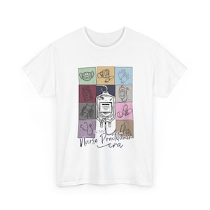May include: White t-shirt with a graphic design of medical supplies in a grid pattern. The text "In My Nurse Practitioner Era" is below the grid.