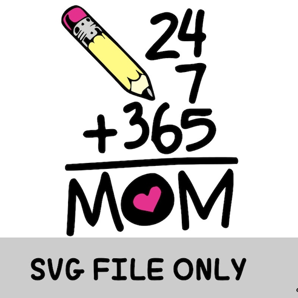 Mom 24/7 365 SVG