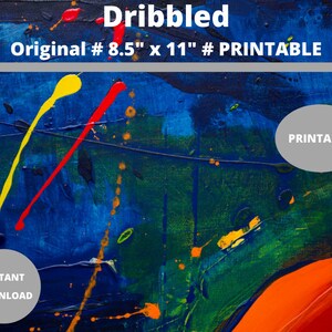 Dribbled : Wall Art Prints | Printable Abstract Art, Abstract Painting, Abstract Expressionism, Abstract Wall Art
