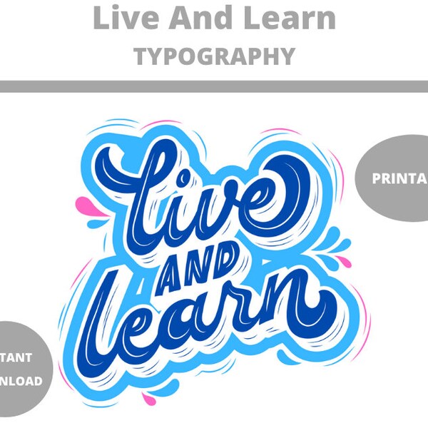 Live And Learn : Word Art Prints | Printable Typography