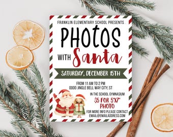 May include: A Christmas-themed flyer with the text "PHOTOS WITH SANTA" in black and red. The flyer includes illustrations of Santa and a child, along with event details. The flyer is decorated with pine branches, dried orange slices, and cinnamon sticks.