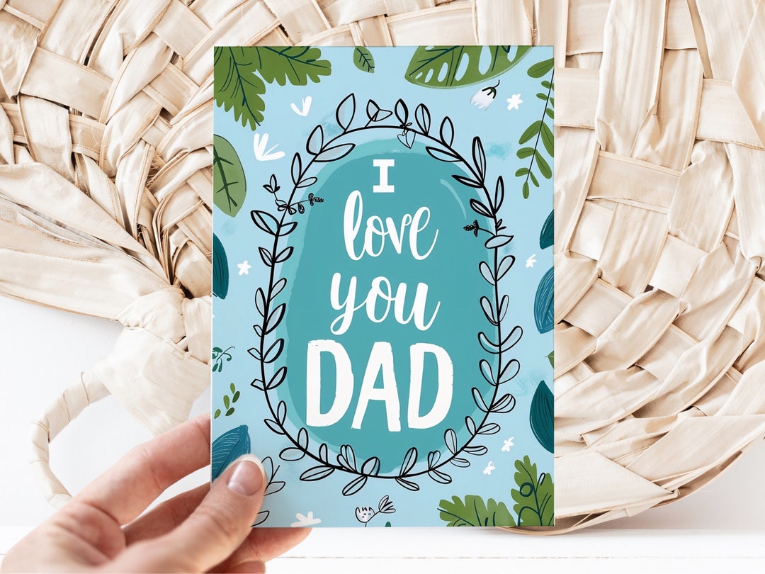 Printable Fathers Day Card Template, I Love You Dad, Instant Download ...