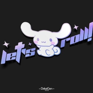May include: A sticker featuring a cartoon character and the words "let's roll" in a gradient purple and blue font. The cartoon character is white with pink cheeks and a blue outline. The background is black.