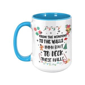 Funny Christmas Holiday mug Deck these halls
