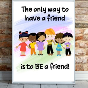 Be a Friend Quote Themed-Digital Printable Wall Art - Nursery art - Child's room - Classroom -High Quality 8x10 JPG & PDF