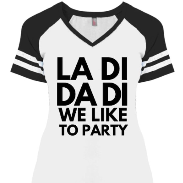 La Di Da Di Women's Game Short Sleeve V-Neck T-Shirts - Striped Sleeves - District Tees - Hip-Hop Quotable - Multiple Colors - XS-4XL