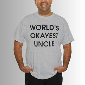 World&#39;s Okayest Uncle Men&#39;s Short Sleeve T-Shirt, Cotton, Gildan, Funny Tees, Humor Shirt, Multiple Colors, S-5XL