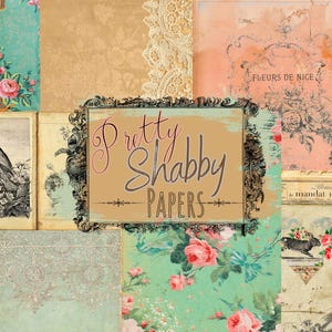 May include: A collage of vintage-style papers with floral and bird illustrations. The central image reads "Pretty Shabby PAPERS" in elegant script. The color palette includes soft pinks, greens, and beige, with lace and floral patterns.