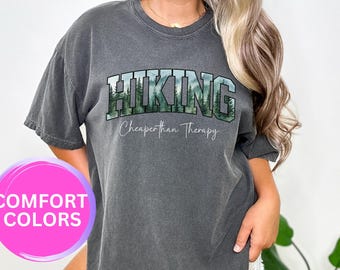 Hiking cheaper Than Therapy Funny Hiking Shirt, Adventure Shirt, Mountain T-Shirt, Nature Lover, Camper Gift, Outdoor Enthusiast