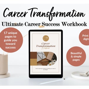 May include: A digital tablet displaying a Career Transformation Ultimate Career Success Workbook cover. The screen shows a gold circular logo, text, and a photo of a desk. Three terracotta circles contain text about 17 pages, print or digital, and simple pages.
