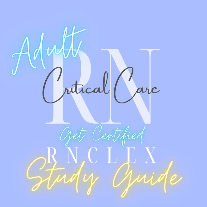 Op de afbeelding: Een lichtpaarse achtergrond met de woorden "Adult Critical Care" in een mix van cursieve en blokletters. De tekst "Get Certified RN NCLEX Study Guide" wordt ook weergegeven in een mix van cursieve en blokletters.