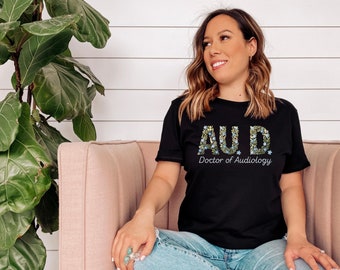Audiologist Short-Sleeve T-Shirt, Doctor of Audiology Apparel, AuD Graduation Gift, Hearing Specialist Flower Design for Audiology