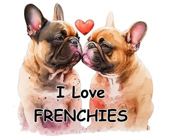 I Love Frenchies diecut sticker, Frenchie stickers, French Bulldog