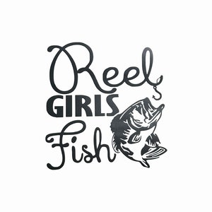 Reel Girls Fish Decal, Fish Decal, Girls Fish Decal, Fishing Car decal, Car decal