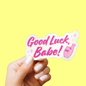 Good Luck Babe Sticker Chappell Roan Inspired Sticker