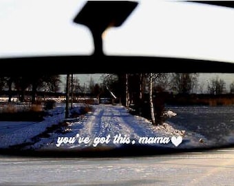 you've got this, mama | mama bear | bumper sticker | car decal | review mirror | inspirational sticker | Mother's Day | permanent vinyl