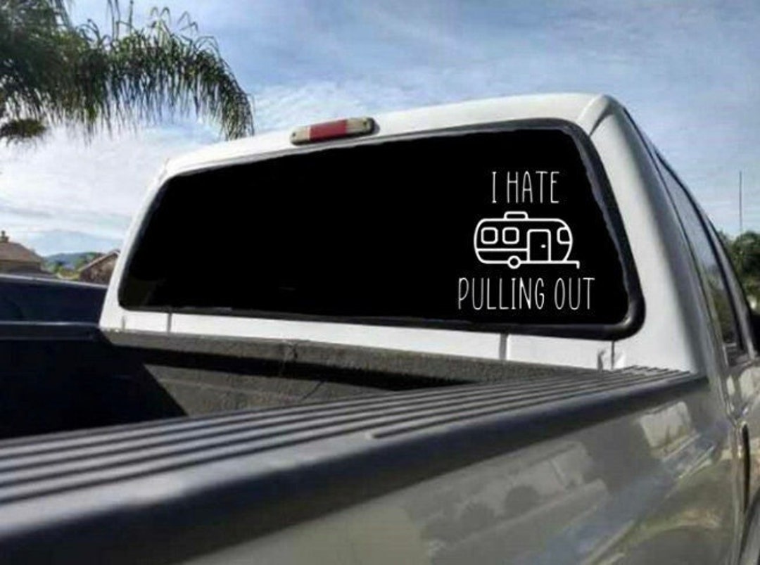 I Hate Pulling Out Sticker Truck Sticker Bumper Sticker Funny Gift