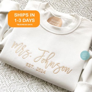 Custom Mrs Sweatshirt, Embroidered Future Mrs Name Crewneck Bride to Be Gift for Bridal Shower Engagement Gift Mrs Last Name Honeymoon Shirt