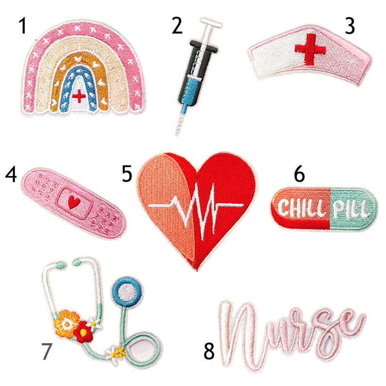 May include: Eight embroidered iron-on patches with a medical theme. The patches include a rainbow with a red cross, a syringe, a nurse's hat, a bandage, a heart with a heartbeat line, a pill with the text "CHILL PILL", a stethoscope with flowers, and the word "Nurse".