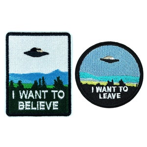 I Want To Believe Leave Sew Iron On Patch UFO Alien Area 51 Embroidery Badge Emblem Badge Backpack Bag Vest Hat Jacket Coat T-Shirt