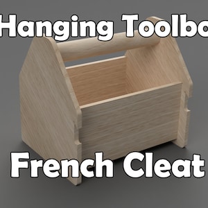 Hanging Tool Box Plans - French Cleat - CNC ONLY!
