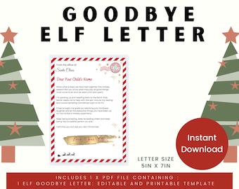 May include: A printable "Goodbye Elf Letter" template with a red and white border, designed for Santa Claus to send to a child. The letter is 5in x 7in and includes a space for the child's name. The image also features Christmas tree graphics.