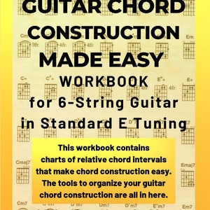 May include: A workbook titled "Guitar Chord Construction Made Easy" for 6-string guitar in standard E tuning. The workbook contains charts of relative chord intervals that make chord construction easy. The tools to organize your guitar chord construction are all in here. Published by GuitarOfGold.com