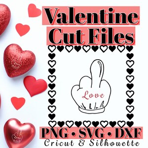 Valentines Day, F Love, SVG, PNG, DXF, Instant Download, Love, Middle Finger, Cricut, Silhouette, Print File, Wine Glass, T-shirt, Mug, hat