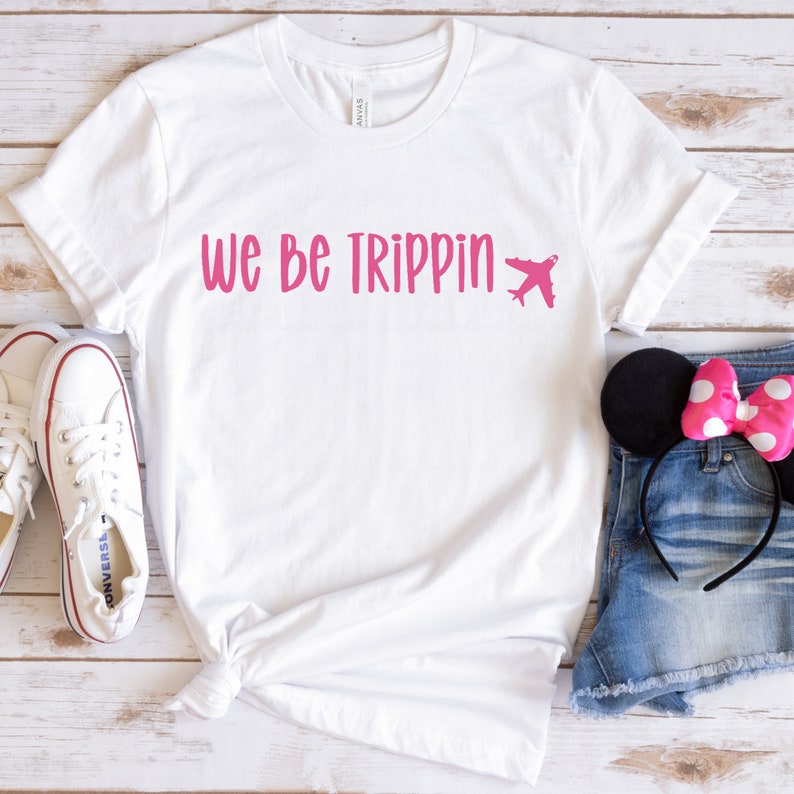 We Be Trippin Girls Trip Shirts Group Vacation Shirts Girls Etsy