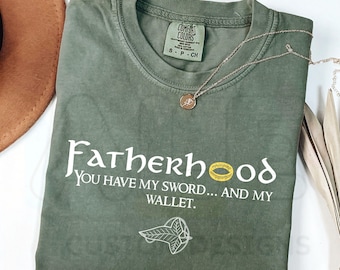 Comfort Colors® Fatherhood You Have My Sword Humor Funny Shirt, Grey Wizard Shirt, Fantasy Book Lover Tee, Bookish Shirt, Elves T-Shirt