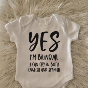 Body de bebé Sí, soy bilingüe - Disponible en tallas nuevo bebé - 24 meses