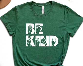 Be Kind Sign Language T-Shirt: Teacher Kindness Shirt