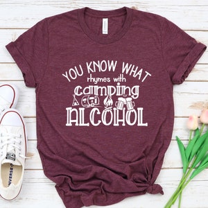 Funny Camping Alcohol Rhymes Shirt - Camping Adventure Tee