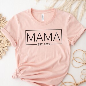 Mama EST 2022 Shirt, Announcement Tee, Mothers Day Gift, Promoted To Mama, Mama T-Shirt, Mothers Day Shirt, Gift For Mom, Christmas Gift