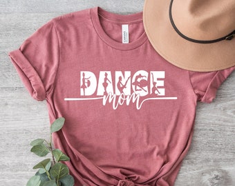 Dance Mom Shirt, Dance Mom Crew Shirt, Mom Life Shirt, Mother T-Shirt, Cute Mom Shirt, Cute Mom Gift, Mothers Day Gift, Dance Mom Gift