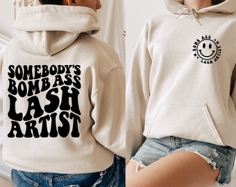 Somebody's Bomb Ass Lash Artist Sweatshirt, Lash Artist Sweatshirt, Lash Artist Gift,Esthetician Gift Lash Shirt Eyelash Tech Technican Tee