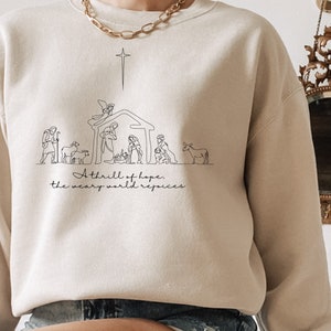 A Thrill Of Hope The Weary World Rejoices Sweatshirt, Christian Christmas Sweatshirt, Nativity Scene Sweater, Christmas Jesus Nativity Shirt