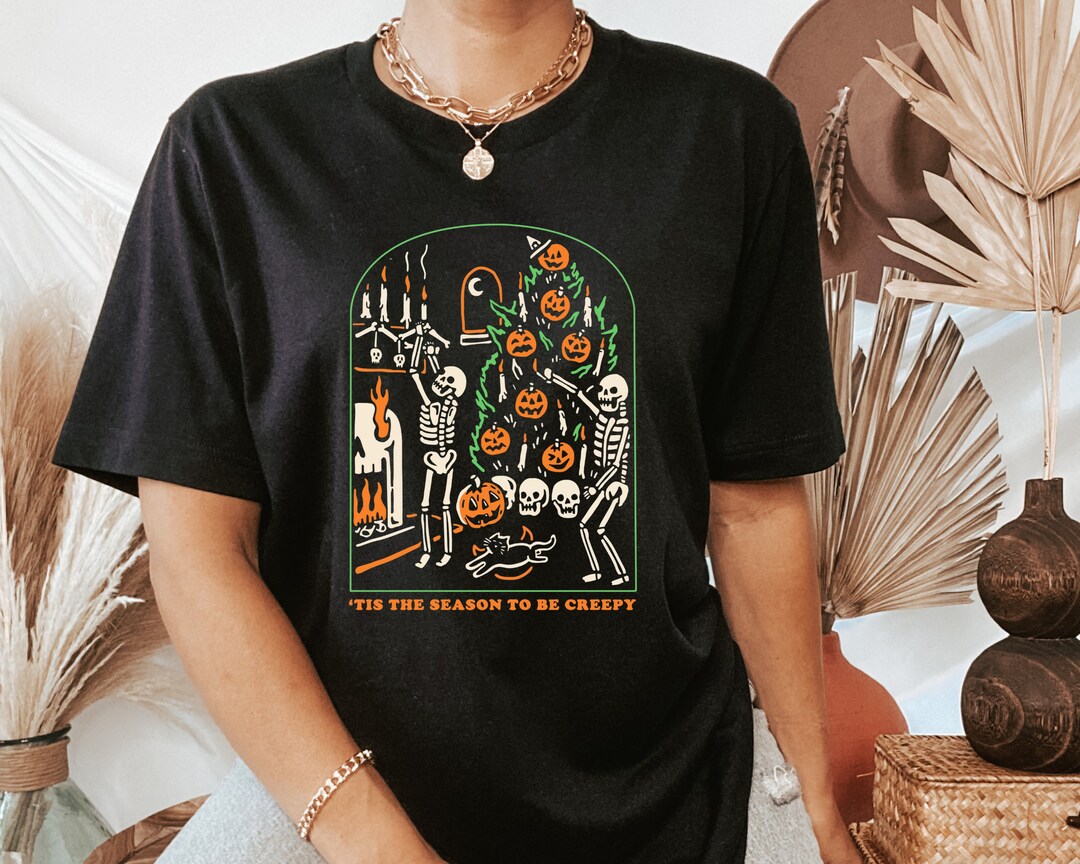 Tis the Season to Be Creepy Shirt - Dead Inside Halloween Shirt- Black ...