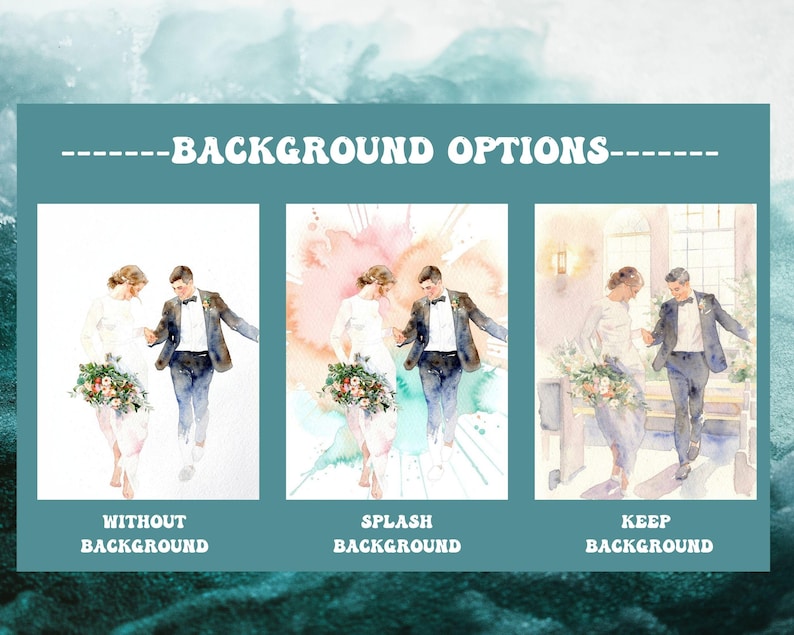 May include: Watercolor illustrations of a couple in wedding attire, with options for background styles. The options include "Without Background", "Splash Background", and "Keep Background". The couple is holding hands and carrying a bouquet of flowers.