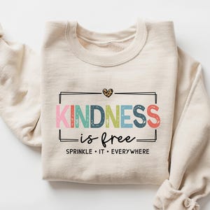 Kindness is Free Sprinkle It Everywhere Sweatshirt, Positive Sweater, Boho Inspirational Sleeve, Positive Quote, Be Kind Sweatshirt