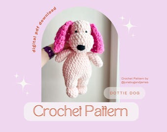 Dottie Dog Crochet Pattern: Amigurumi Puppy Plushie (PDF Pattern)