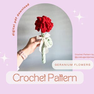 May include: Crochet pattern for a red geranium flower with green leaves. The pattern is available as a digital PDF download. The pattern is by @junebugandjames.
