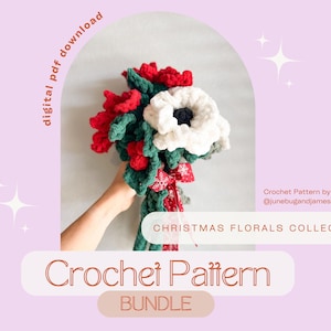 May include: A crochet pattern bundle featuring a Christmas floral bouquet with red, white, and green flowers. The pattern is available as a digital PDF download. The text "Christmas Florals Collection" and "Crochet Pattern Bundle" is visible in the image.