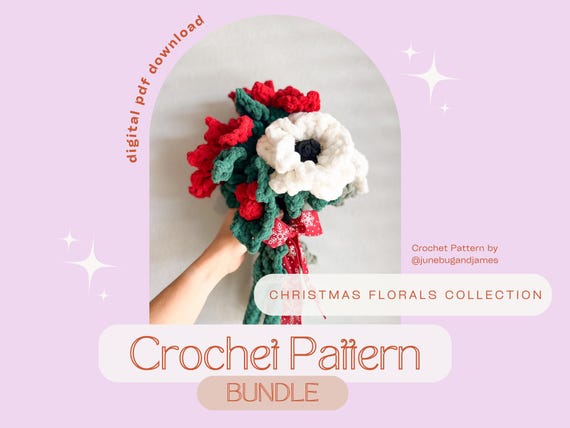 Christmas Flowers Crochet Pattern Bundle: Poinsettia, Holly, Anemone (PDF Pattern)