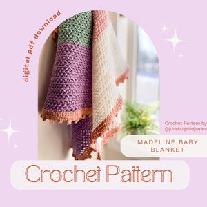 May include: A crochet baby blanket pattern in a digital PDF download. The blanket is made in a multi-colored striped pattern with a crocheted border. The pattern is called "Madeline Baby Blanket" and is by @junebugandjames.